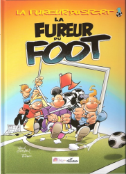1. La fureur du sport - La Fureur du foot (2008)