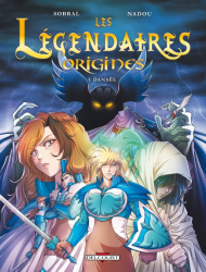 1. Les Légendaires - Origines - Danaël (2012)