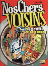 2. Nos chers voisins - Des voisins presque parfaits ! (2014)