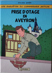 1. Les aventures du commissaire Arthur - Prise d'otage en Aveyron (2020)
