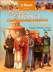 Histoire de France en bande dessinée - Louis le Pieux l'empire d'Occident menacé 814-840