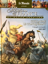 11. Histoire de France en bande dessinée - Guillaume le conquérant l'épopée normande 1035-1087 (2021)