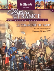 44. Histoire de France en bande dessinée - La Commune de Paris la semaine sanglante 18 mars-28 mai 1871 (2021)