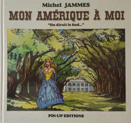 Mon Amérique à moi - "On dirait le Sud..." (1999)