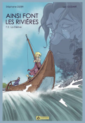 Ainsi font les rivières - La dérive