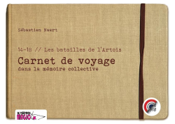 14-18 Les batailles de l'Artois - Carnet de voyage dans la mémoire collective (2016)