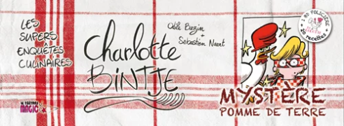Charlotte BINTJE - Les supers enquêtes culinaires. Mystère pomme de terre (2020)