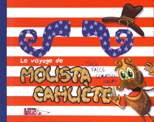 Le voyage de Moustacahuète