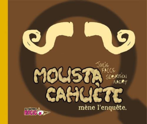 Moustacahuète mène l'enquête (2015)