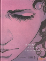 1. En chemin elle rencontre... - Les artistes se mobilisent contre la violence faite aux femmes (2009)