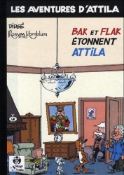 Les aventures d'Attila - Bak et Flak étonnent Attila