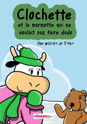 Clochette et la marmotte qui ne voulait pas faire dodo (2020)