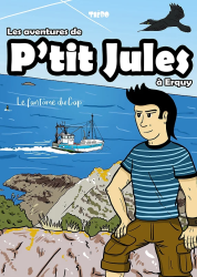 Les aventures de P'tit Jules à Erquy - Le fantôme du Cap