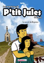 1. Les aventures de P'tit Jules à Erquy - Le secret du Réginéen (2017)