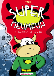 Super Meumeuh - Le créateur de mondes