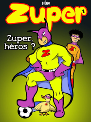 Zuper - Zuper, héros ? (2013)