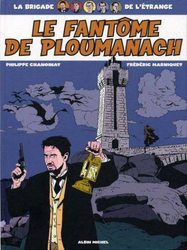 1. La brigade de l'étrange - Le fantôme de Ploumanach (2005)