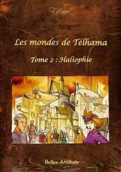 2. Les mondes de Telhama - Haliophie (2014)