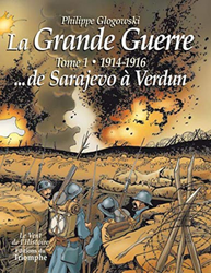 1. La grande guerre - 1914-1916 de Sarajevo à Verdun (2006)