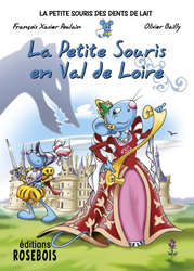 Les aventures de la petite souris - La petite souris en Val de Loire