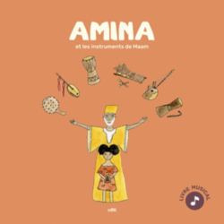 Amina et les instruments de Maam