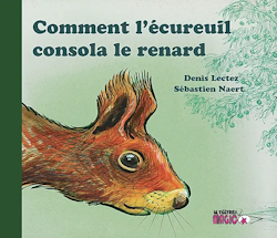 Comment l'écureuil consola le renard