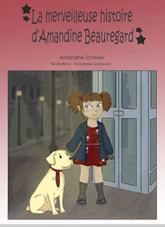 La merveilleuse histoire d'Amandine Beauregard