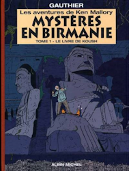 1. Les mystères en Birmanie (Les aventures de Ken Mallory) - Le Livre de Koush (2004)