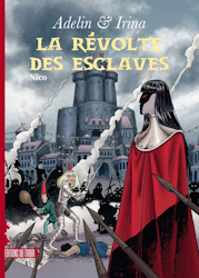 3. Adelin et Irina - La révolte des esclaves (2022)