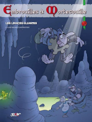 3. Embrouilles à Mortecouille - Les limaces gluantes (2007)