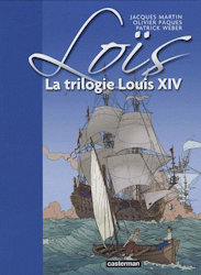 Loïs - La trilogie Louis XIV