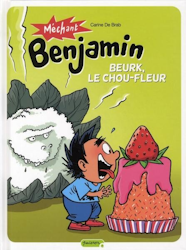 Méchant Benjamin - Beurk, le chou-fleur