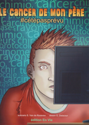 Le cancer de mon père - #cétépasprévu