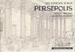 Carnet de croquis 16. Les voyages d'Alix - Persépolis