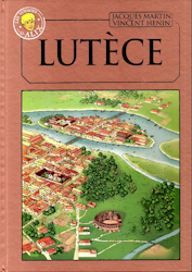 Lutèce (collection Hachette) - Les voyages d'Alix