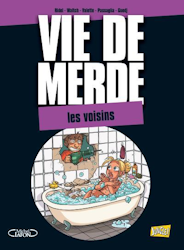 Vie de merde - Les voisins