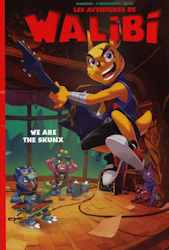 Les aventures de Walibi - We are The Skunx
