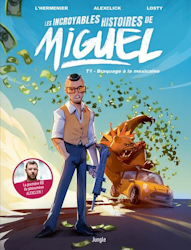 Les incroyables histoires de Miguel - Braquage à la mexicaine