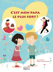 C'est mon papa le plus fort !