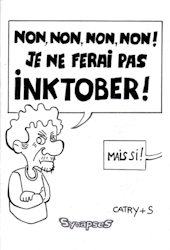 Non non non non ! Je ne ferai pas INKTOBER !