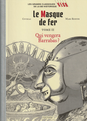 82. Les grands classiques de la BD historique vécu - La Collection - Le Masque de fer : Qui vengera Barrabas ? - Tome 2