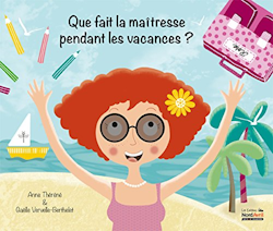 Que fait la maîtresse pendant les vacances ?