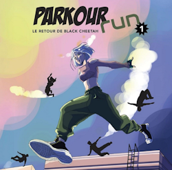 Parkour Run - Le retour de Black Cheetah