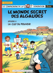Les compagnons de la Stopi génération - Le monde secret des Algaudes : la clef du pouvoir