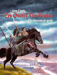 Les quatre fils Aymon - La chanson de geste