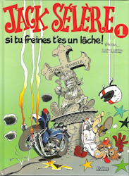 Jack Sélère - Si tu freines t'es un lâche !