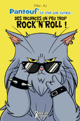 Pantouf Le chat pas sympa... - Des vacances un peu trop ROCK 'N' ROLL !
