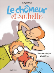 Le chômeur et sa belle - Vers une relation d'adultes...
