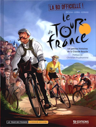 Le tour de France - Les petites histoires de la Grande Boucle