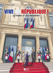 Vive la République ! La France et ses Présidents